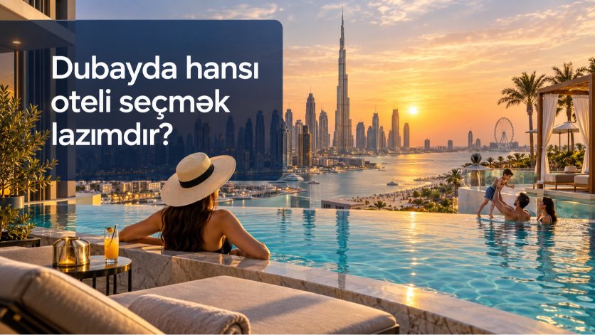 Dubayda hansı oteli seçmək lazımdır?