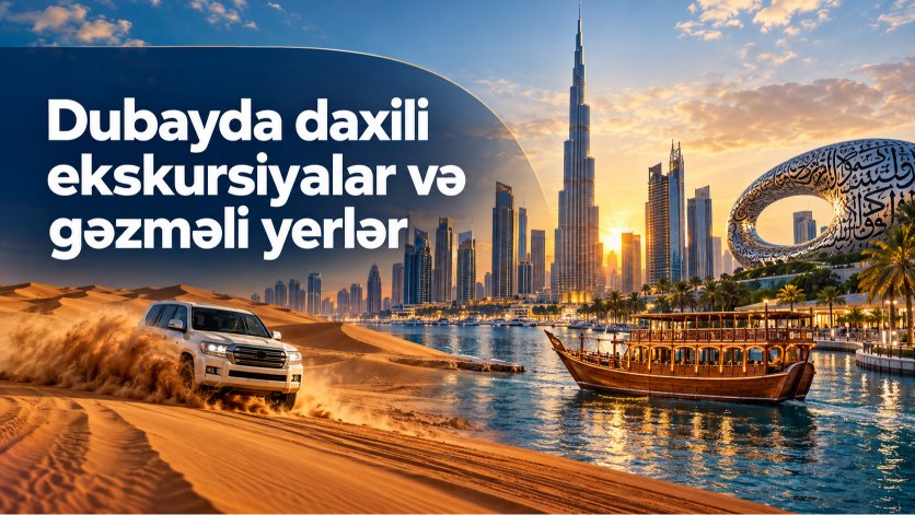 Dubayda daxili ekskursiyalar və gəzməli yerlər