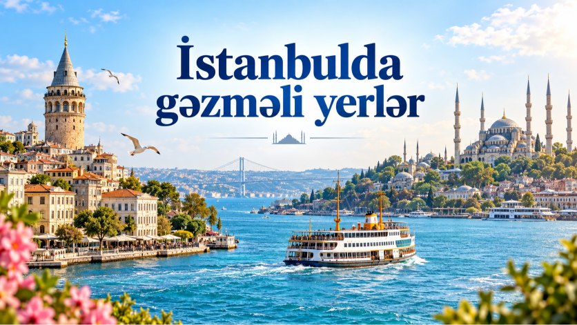 İstanbulda gəzməli yerlər